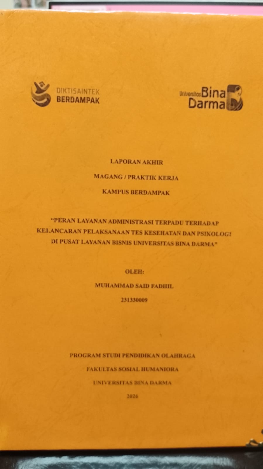 Cover PERAN LAYANAN ADMINISTRASI TERPADU TERHADAP KELANCARAN PELAKSANAAN TES KESEHATAN DAN PSIKOLOGI DI PUSAT LAYANAN BISNIS UNIVERSITAS BINA DARMA / Muhammad Said Fadhil
