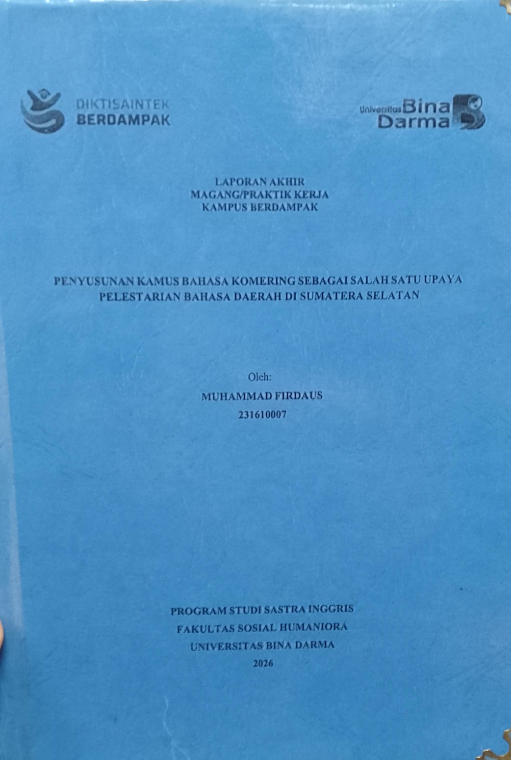 Cover PENYUSUNAN KAMUS BAHASA KOMERING SEBAGAI SALAH SATU UPAYA PELESTARIAN BAHASA DAERAH DI SUMATERA SELATAN / MUHAMMAD FIRDAUS