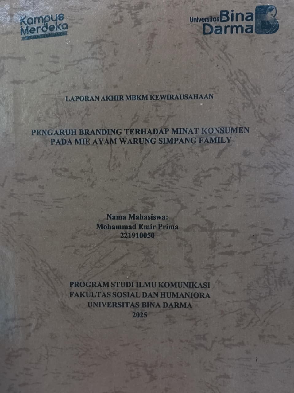 Cover PENGARUH BRANDING TERHADAP MINAT KONSUMEN PADA MIE AYAM WARUNG SIMPANG FAMILY / MUHAMMAD EMIR PRIMAL