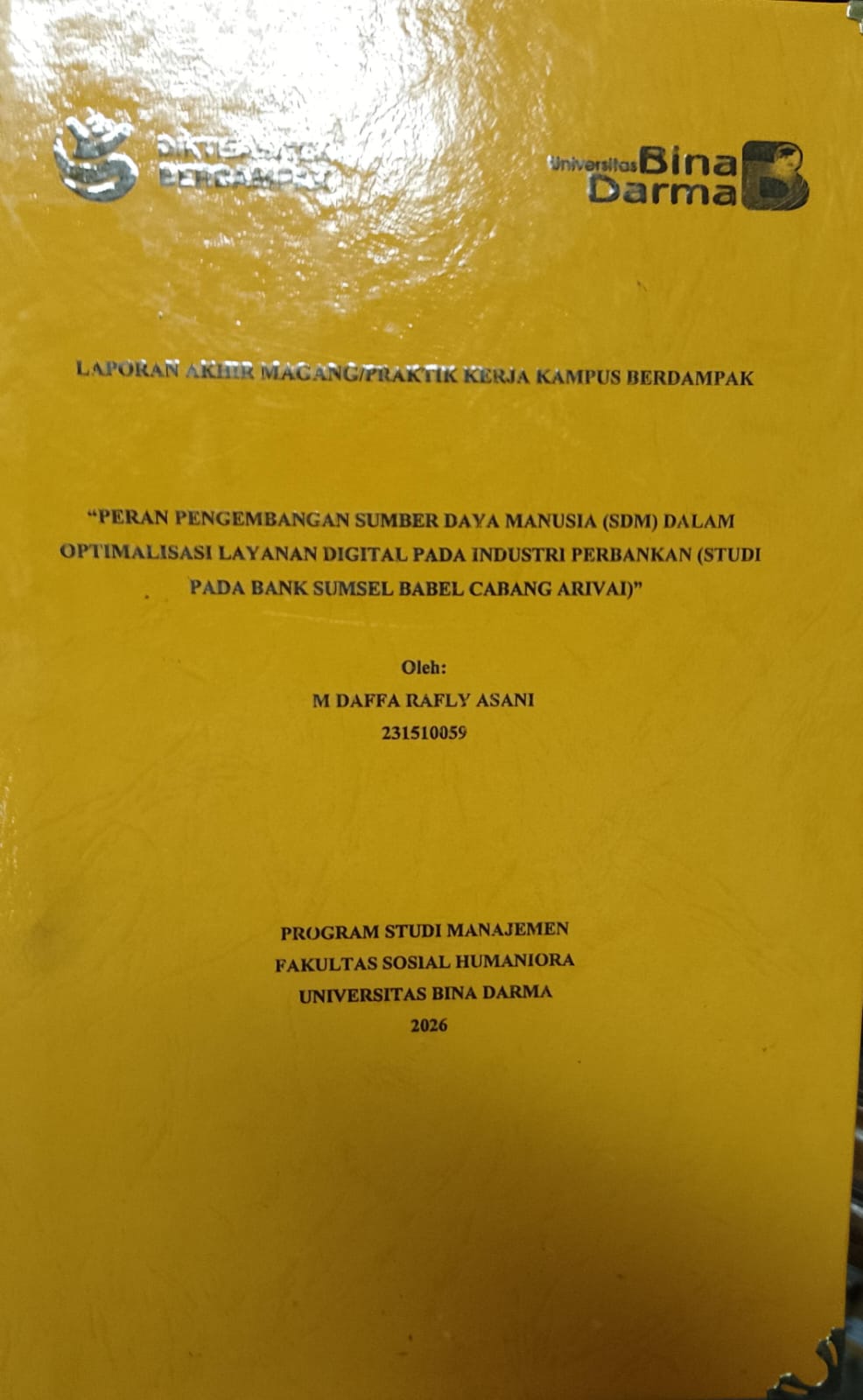 Cover PERAN PENGEMBANGAN SUMBER DAYA MANUSIA (SDM) DALAM OPTIMALISASI LAYANAN DIGITAL PADA INDUSTRI PERBANKAN (STUDI PADA BANK SUMSEL BABEL CABANG ARIVAI) / M DAFFA RAFLY ASANI