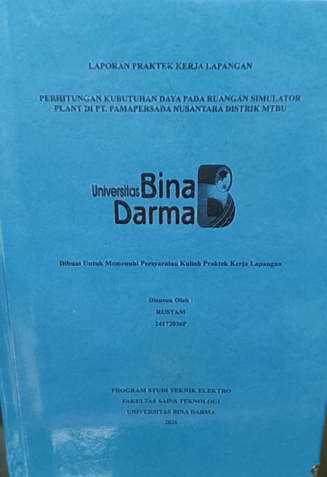 Cover PERHITUNGAN KEBUTUHAN DAYA PADA RUANGAN SIMULATOR PLANT DI PT. PAMAPERSADA NUSANTARA DISTRIK MTBU / RUSTAM