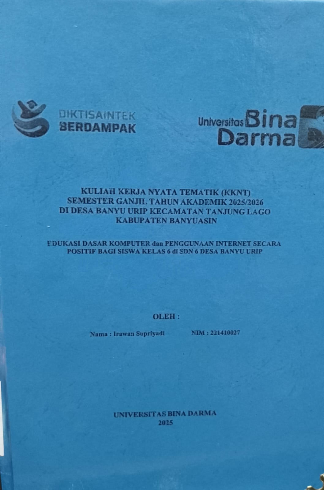 EDUKASI DASAR KOMPUTER DAN PENGGUNAAN INTERNET SECARA POSITIF BAGI SISWA KELAS 6 DI SDN 6 DESA BANYU URIP / IRAWAN SUPRIYADI