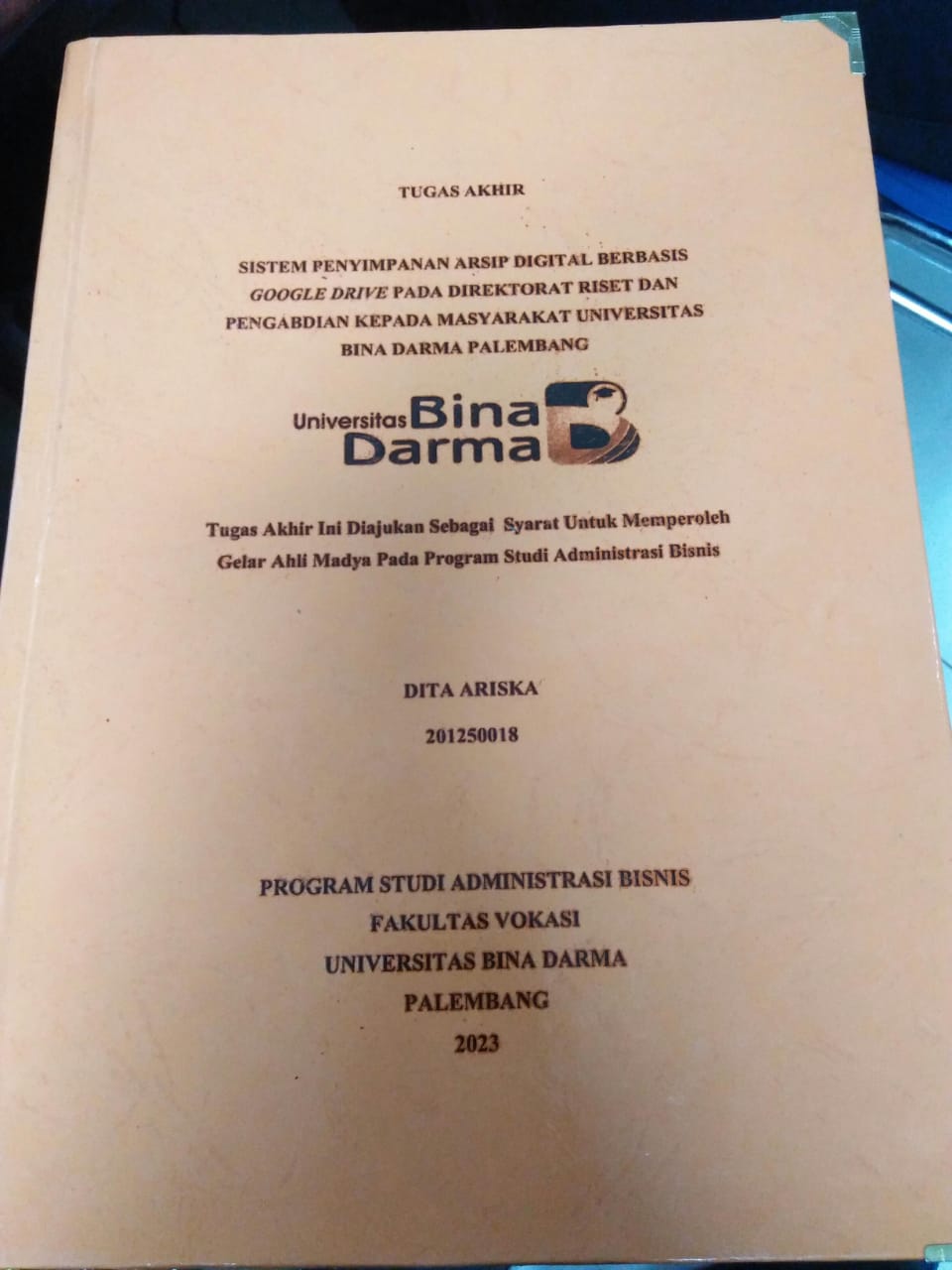 Cover SISTEM PENYIMPANAN ARSIP DIGITAL BERBASIS GOOGLE DRIVE PADA DIREKTORAT RISET DAN PENGABDIAN KEPADA MASYARAKAT UNIVERSITAS BINA DARMA PALEMBANG / Dita Ariska