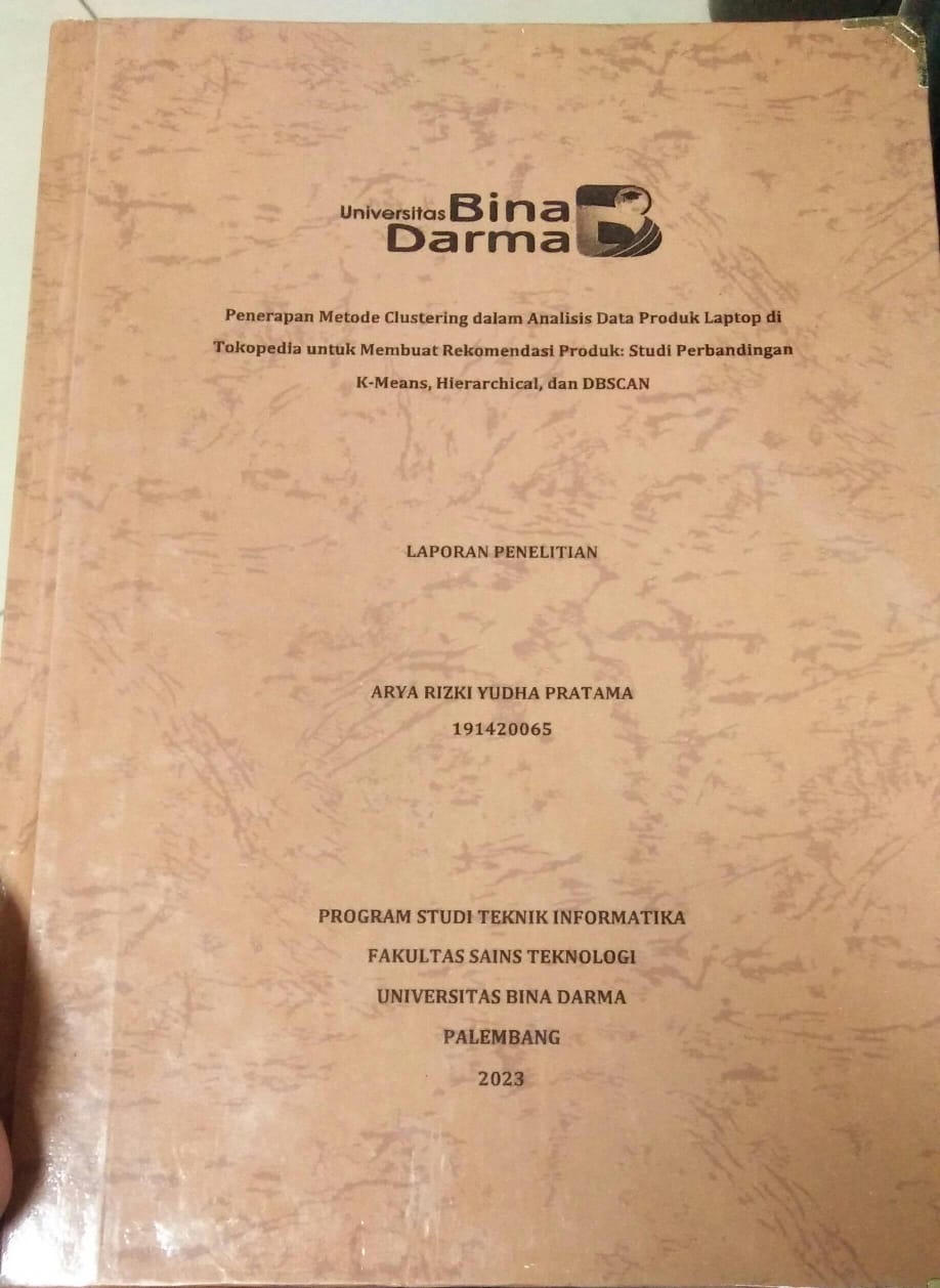 Cover PENERAPAN METODE CLUSTERING DALAM ANALISIS DATA PRODUK LAPTOP DI TOKOPEDIA UNTUK MEMBUAT REKOMENDASI PRODUK: STUDI PERBANDINGAN K-MEANS, HIERARCHIAL, DAN DBSCAN / Arya Rizki Yudha Pratama