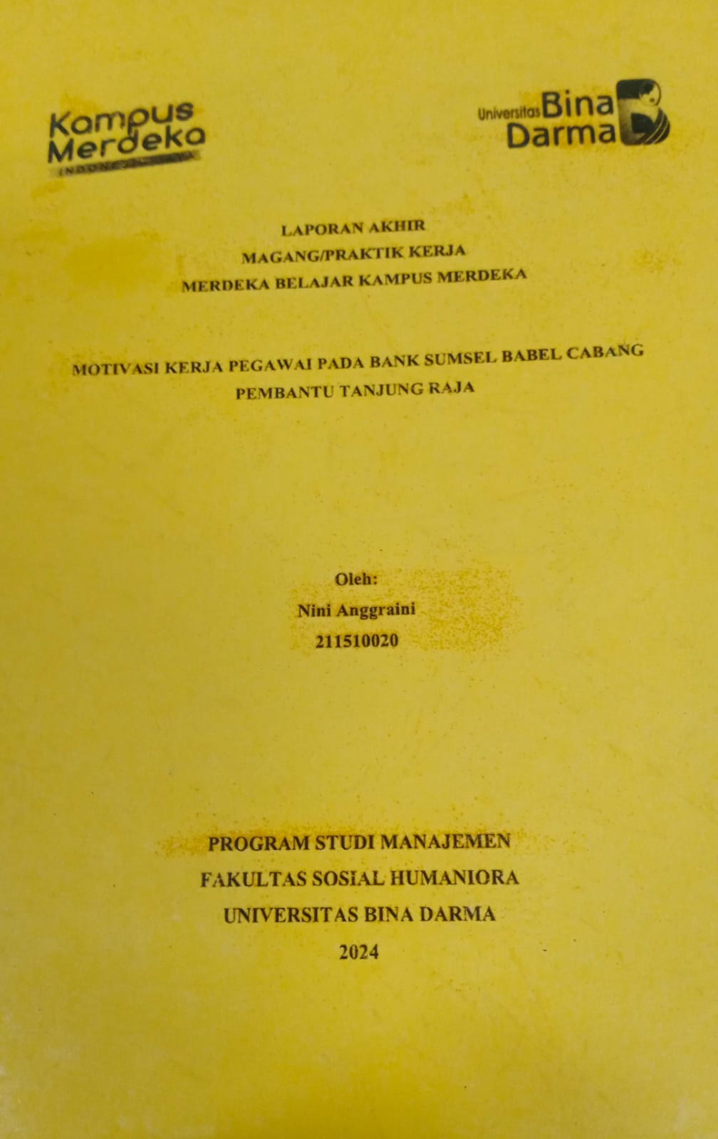 Cover MOTIVASI KERJA PEGAWAI PADA BANK SUMSEL BABEL CABANG PEMBANTU TANJUNG RAJA / Nini Anggraini (211510020)