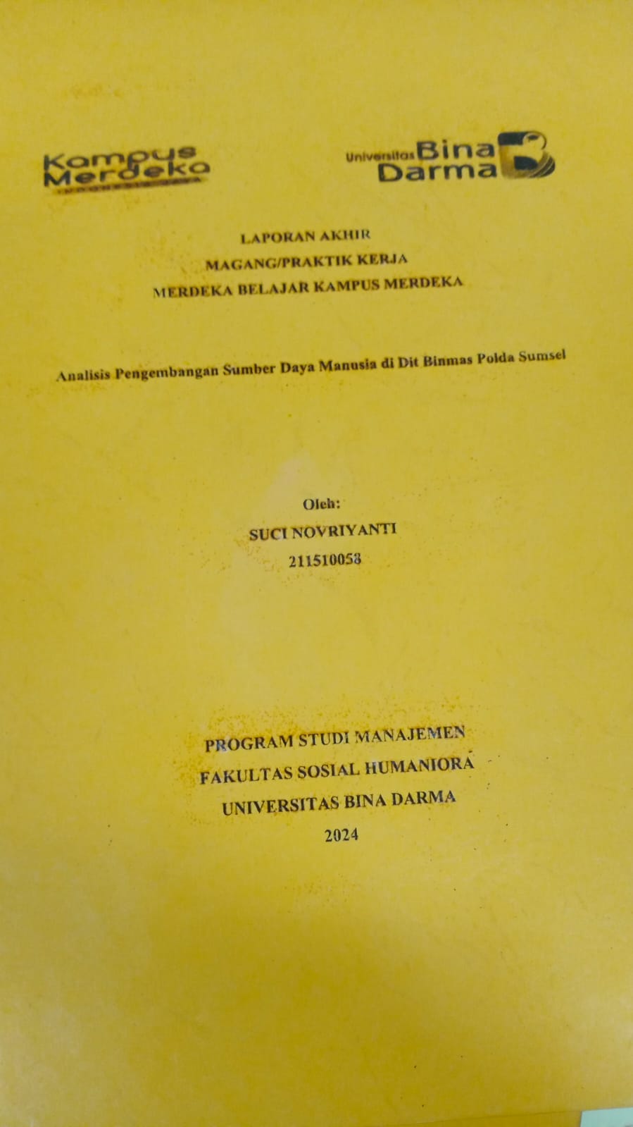 Cover ANALISIS PENGEMBANGAN SUMBER DAYA MANUSIA DI DIT BINMAS POLDA SUMSEL / Suci Novriyanti (211510058)