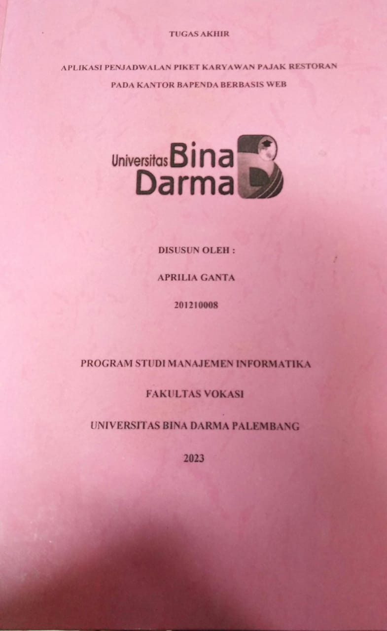 Cover APLIKASI PENJADWALAN PIKET KARYAWAN PAJAK RESTORAN PADA KANTOR BAPENDA BERBASIS WEB / Aprilia Ganta