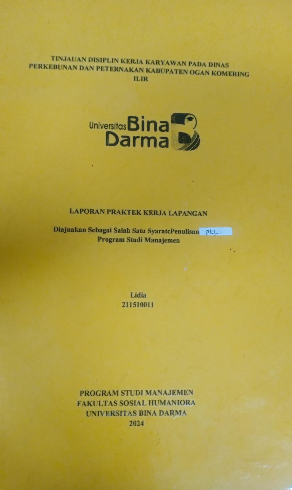 Cover TINJAUAN DISIPLIN KERJA KARYAWAN PADA DINAS PERKEBUNAN DAN PETERNAKAN KABUPATEN OGAN KOMERING ILIR / Lidia (211510011)