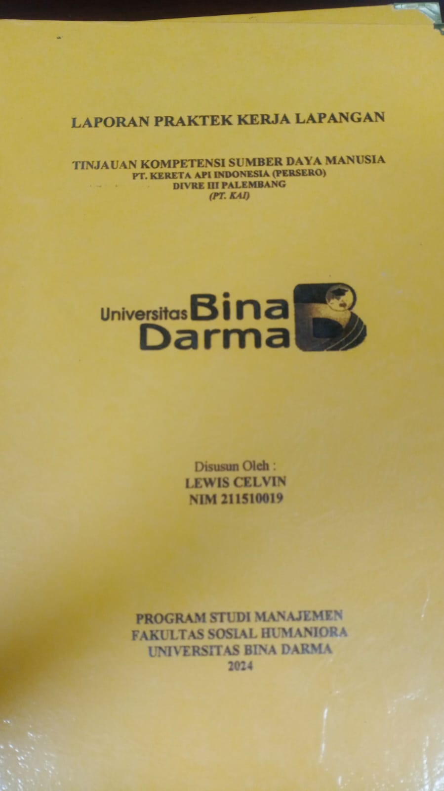 Cover TINJAUAN KOMPETENSI SUMBER DAYA MANUSIA PT. KERETA API INDONESIA (PERSERO) DIVRE III PALEMBANG (PT. KAI) / Lewis Celvin (211510019)