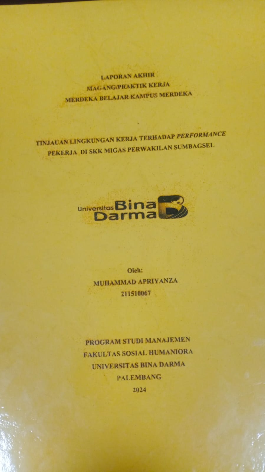 Cover TINJAUAN LINGKUNGAN KERJA TERHADAP PERFORMANCE PEKERJA DI SKK MIGAS PERWAKILAN SUMBAGSEL / Muhammad Apriyanza (211510067)