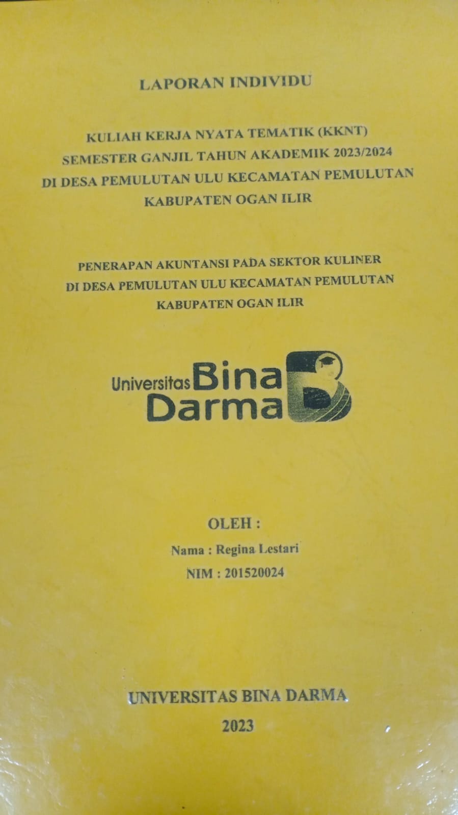 Cover PENERAPAN AKUNTANSI PADA SEKTOR KULINER DI DESA PEMULUTAN ULU KECAMATAN PEMULUTAN KABUPATEN OGAN ILIR / Regina Lestari (201520024)