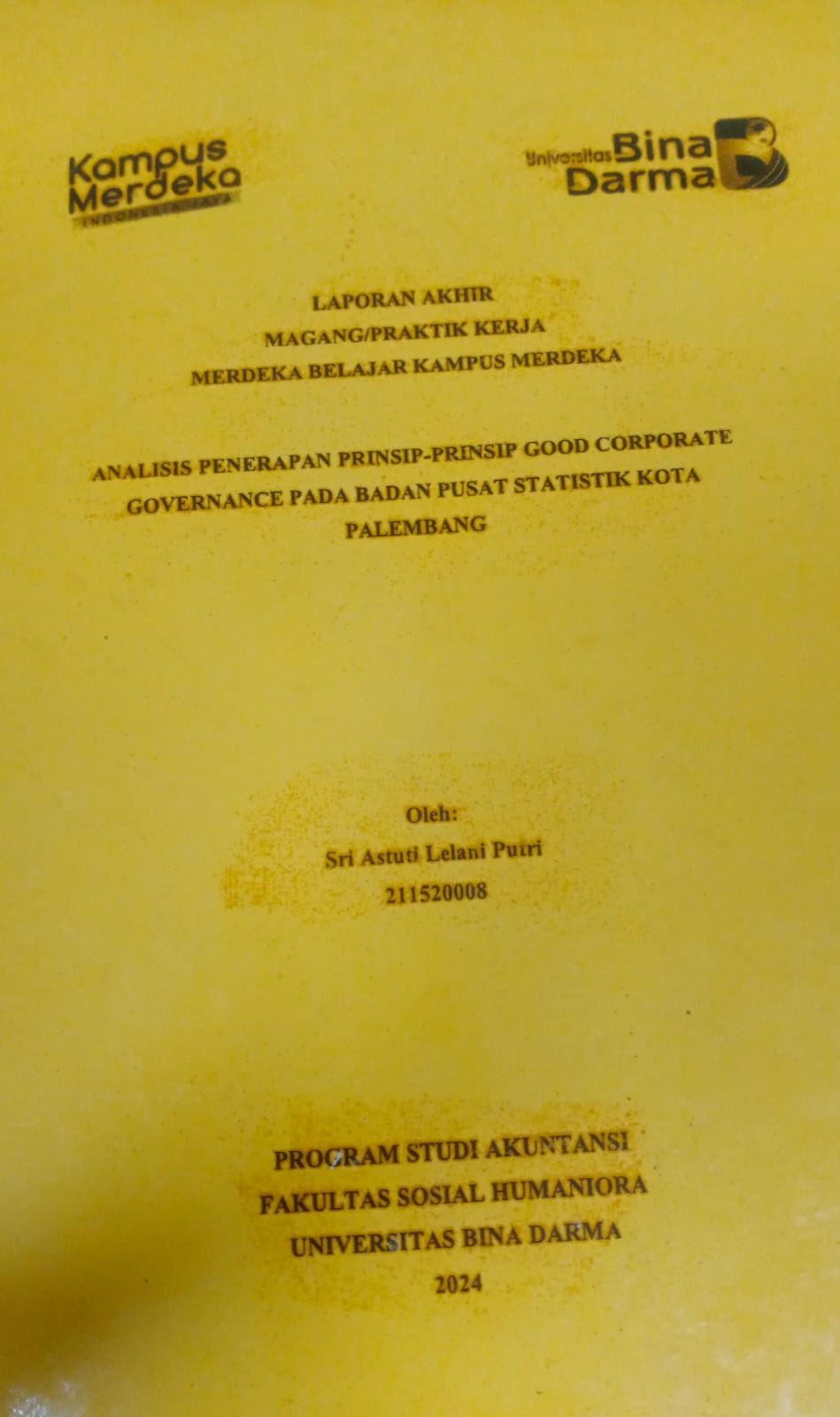 Cover ANALISIS PENERAPAN PRINSIP-PRINSIP GOOD CORPORATE GOVERNANCE PADA BADAN PUSAT STATISTIK KOTA PALEMBANG / Sri Astuti Lelani Putri (211520008)
