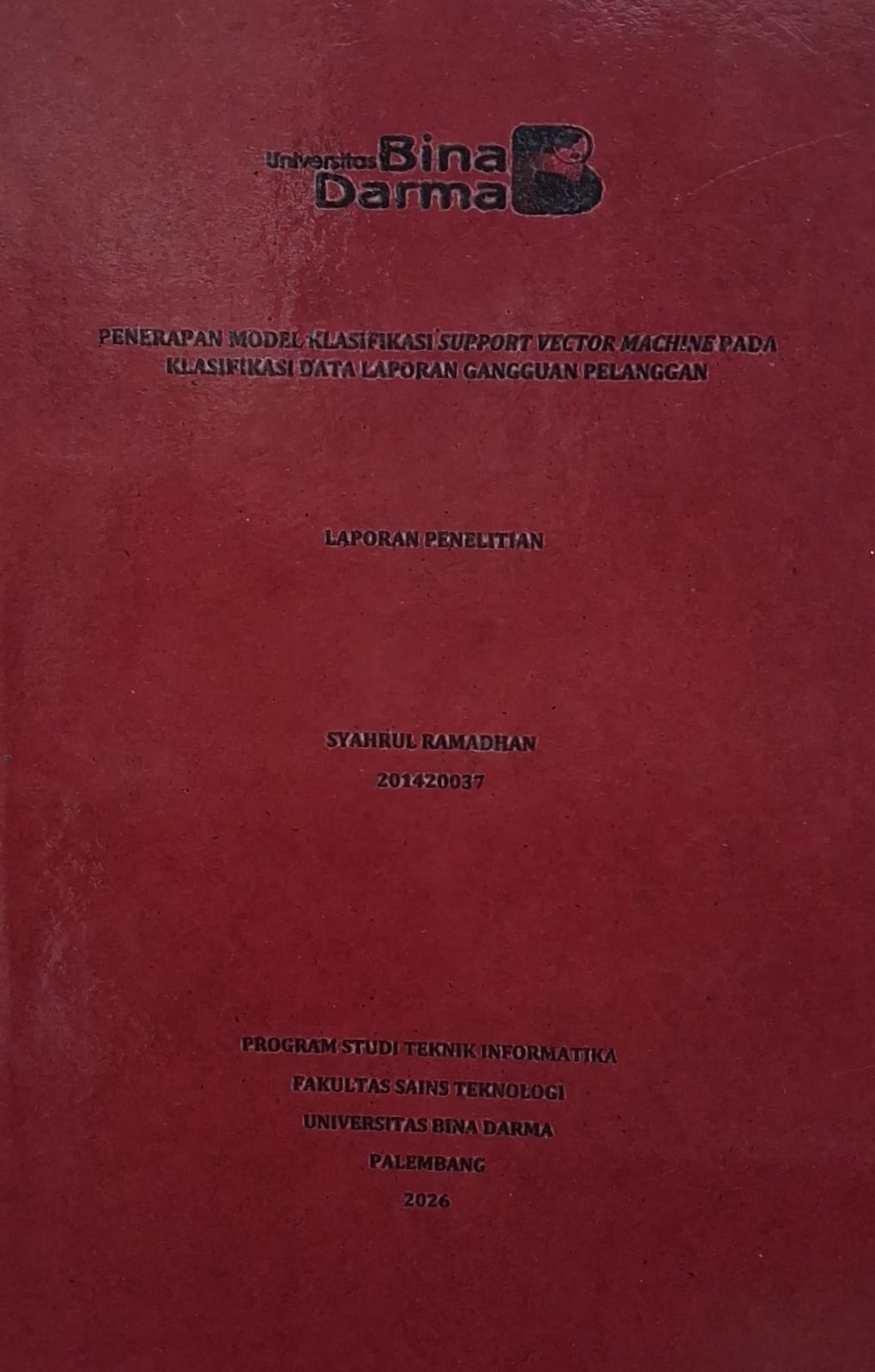 Penerapan Model Klasifikasi Support Vector Machine Pada Klasifikasi Data Laporan Gangguan Pelanggan / Syahrul Ramadhan