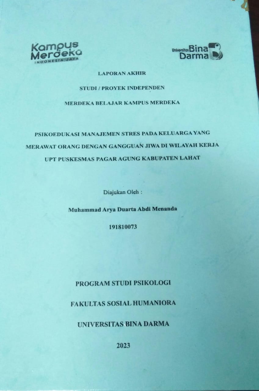 Cover PSIKOEDUKASI MANAJEMEN STRES PADA KELUARGA YANG MERAWAT ORANG DENGAN GANGGUAN JIWA DI WILAYAH KERJA UPT PUSKESMAS PAGAR AGUNG KABUPATEN LAHAT / Muhammad Arya Duarta Abdi Menanda