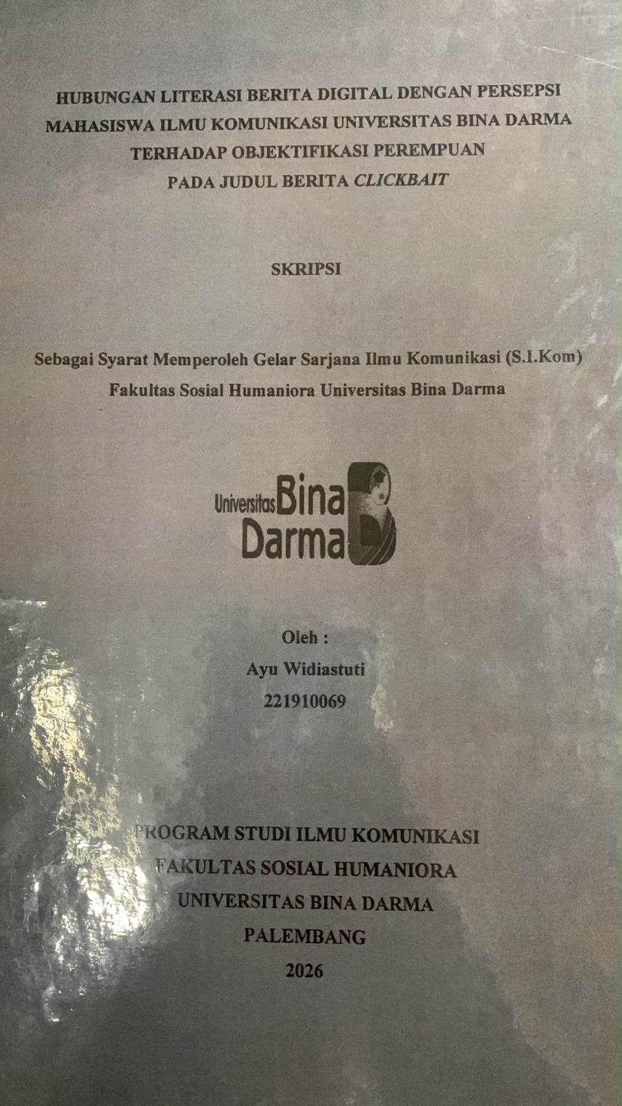 Cover Hubungan Literasi Berita Digital dengan Persepsi Mahasiswa Ilmu Komunikasi Universitas Bina Darma Terhadap Objektifikasi Perempuan pada Judul Berita Clickbait  / Ayu Widiastuti