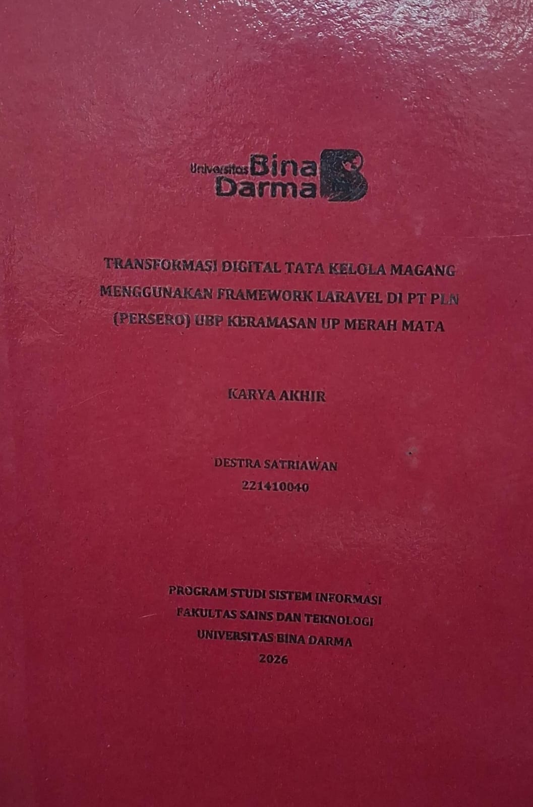 Transformasi Digital Tata Kelola Magang Menggunakan Framework Laravel di PT PLN (PERSERO) UBP Keramasan UP Merah Mata / Destra Satriawan