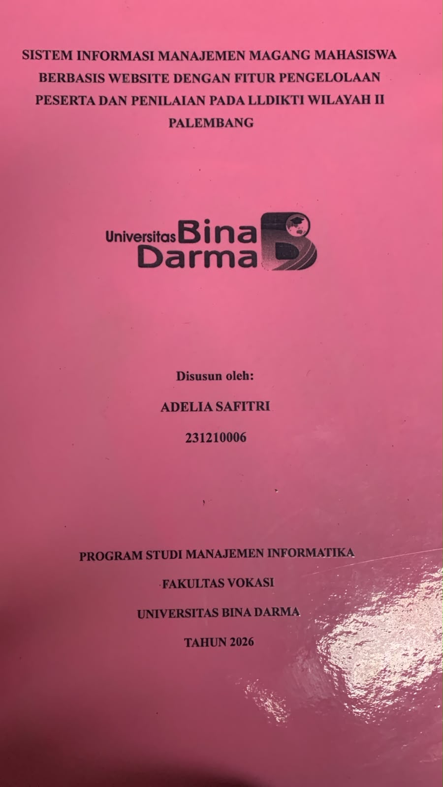Cover Sistem Informasi Manajemen Magang Mahasiswa Berbasis Website dengan Fitur Pengelolaan Peserta dan Penilaian pada LLDKTI Wilayah II Palembang / Adelia Safitri