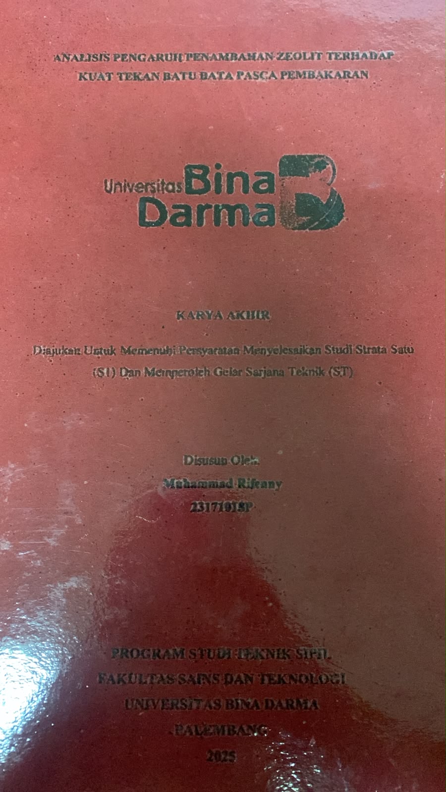 Analisis Pengaruh Penambahan Zeolit Terhadap Kuat Tekan Batu Bata Pasca Pembakaran / Muhammad Rifenny