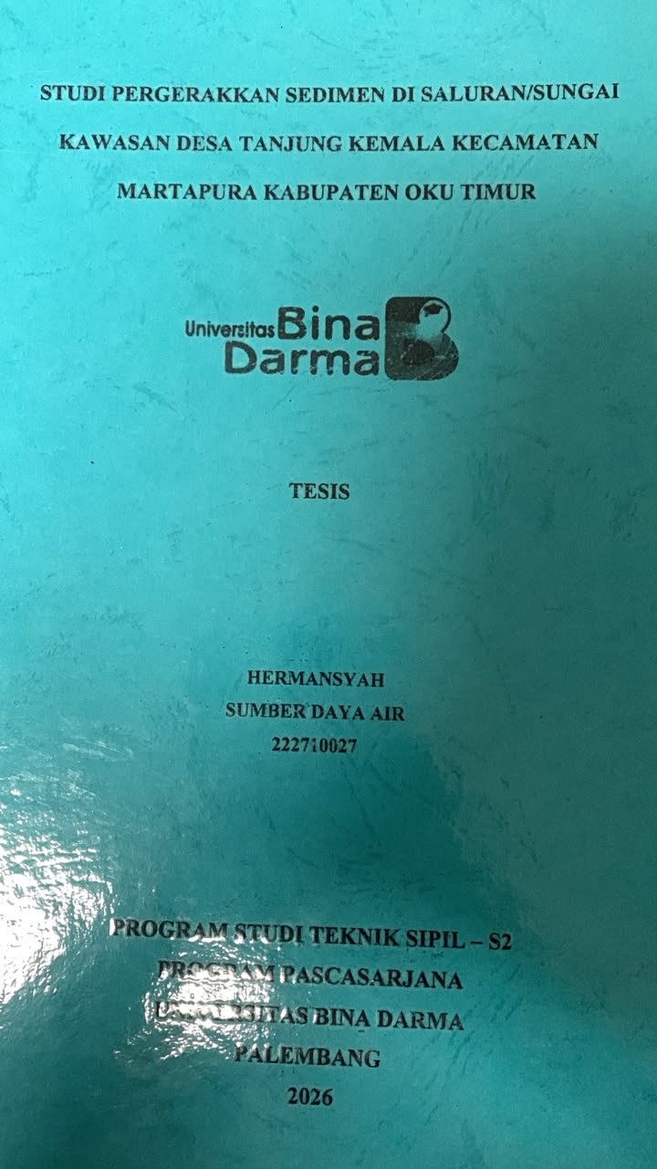 Studi Pergerakkan Sedimen di Saluran/Sungai Kawasan Desa Tanjung Kemala Kecamatan Martapura Kabupaten OKU Timur / Hermansyah