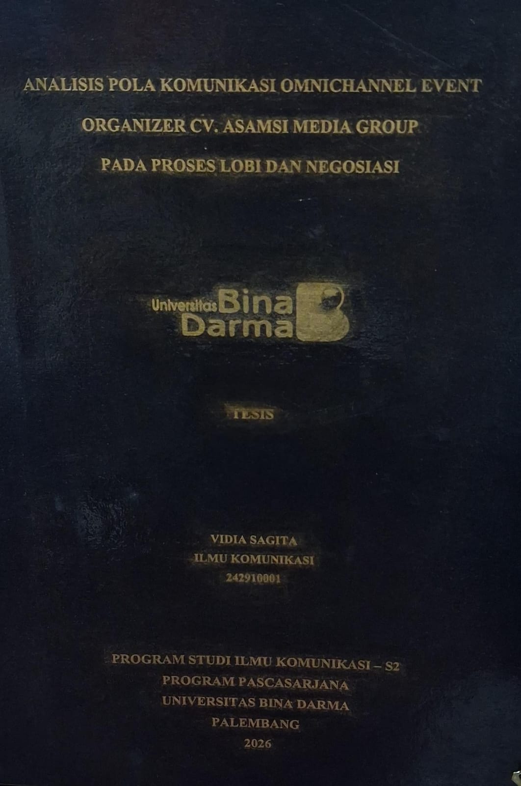 Analisis Pola Komunikasi Omnichannel Event Organizer CV. Asamsi Media Group Pada Proses Lobi dan Negosiasi / Vidia Sagita