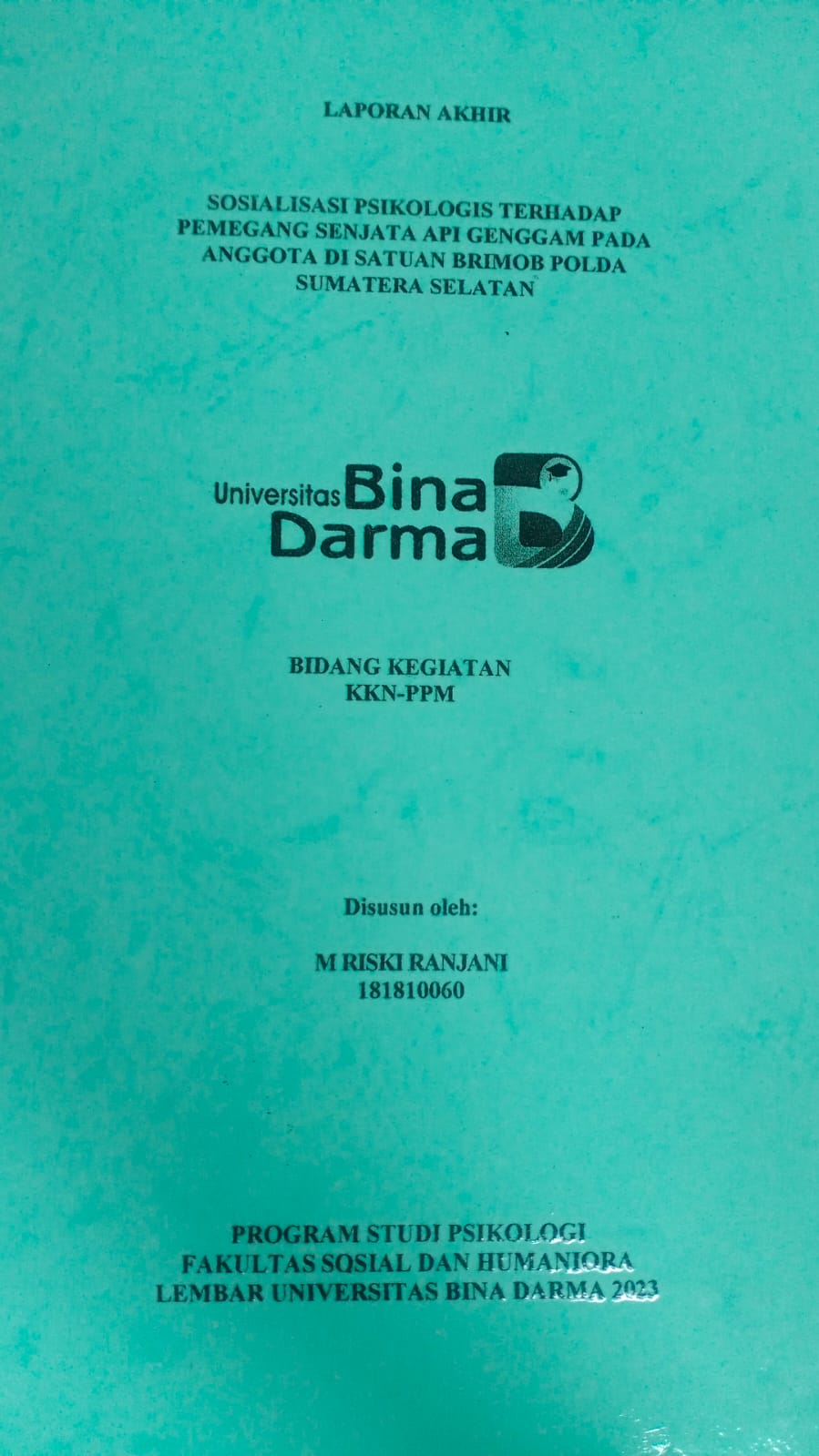Cover SOSIALISASI PSIKOLOGIS TERHADAP PEMEGANG SENJATA API GENGGAM PADA ANGGOTA DI SATUAN BRIMOB POLDA SUMATERA SELATAN / M Riski Ranjani (181810060)