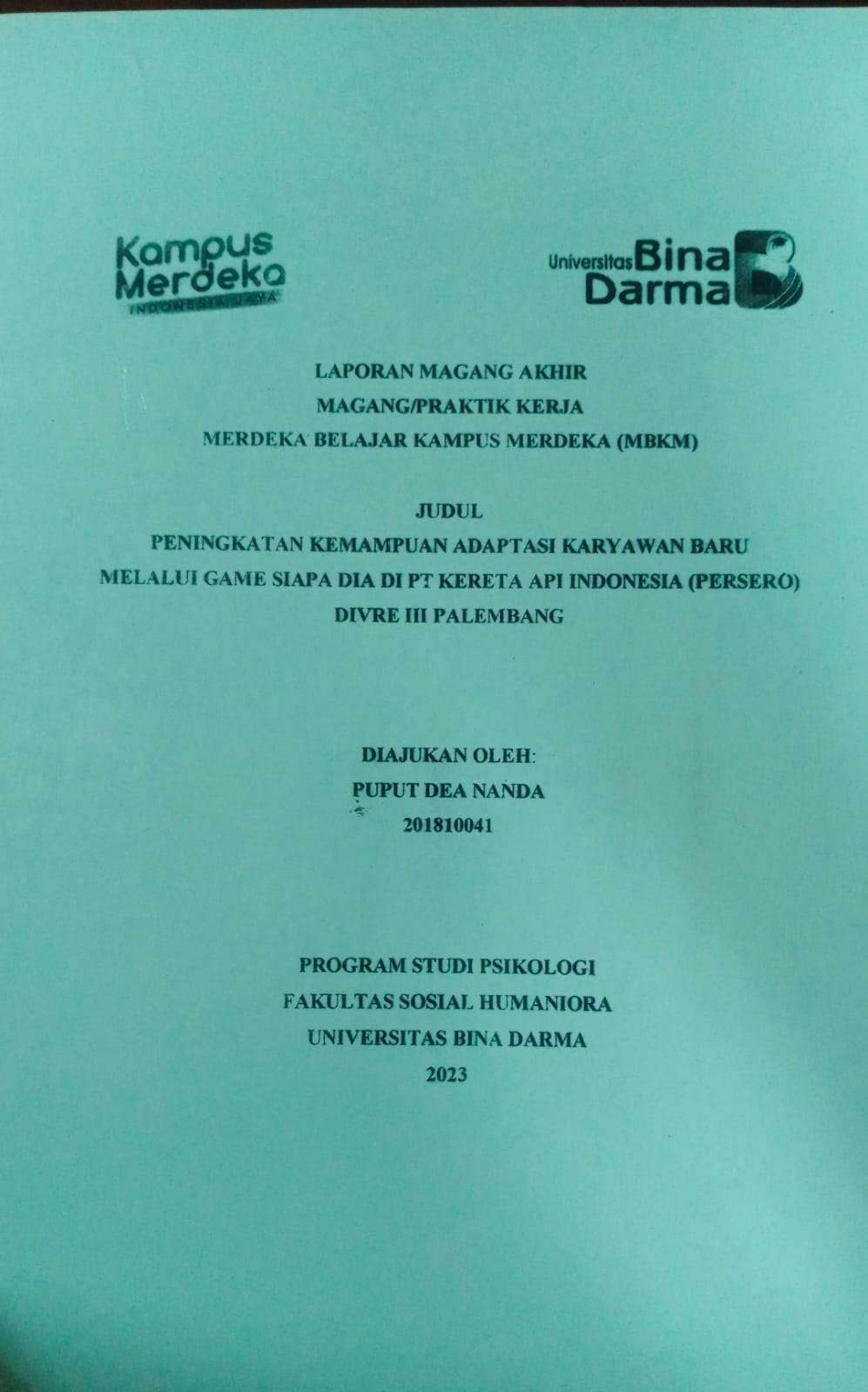 Cover PENINGKATAN KEMAMPUAN ADAPTASI KARYAWAN BARU MELALUI GAME SIAPA DIA DI PT KERETA API INDONESIA (PERSERO) DIVRE III PALEMBANG / Puput Dea Nanda (201810041)