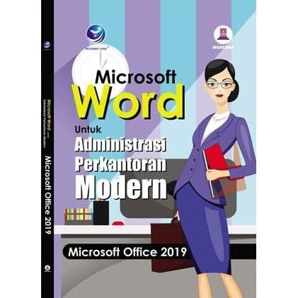 Cover Microsoft Word untuk Administrasi Perkantoran Modern : Microsoft Office 2019 / MADCOMS