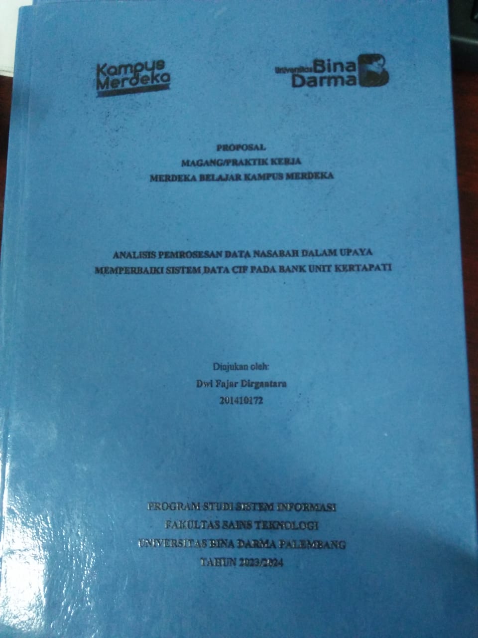 Cover ANALISIS PEMROSESAN DATA NASABAH DALAM UPAYA MEMPERBAIKI SISTEM DATA CIF PADA BANK UNIT KERTAPATI / Dwi Fajar Dirgantara