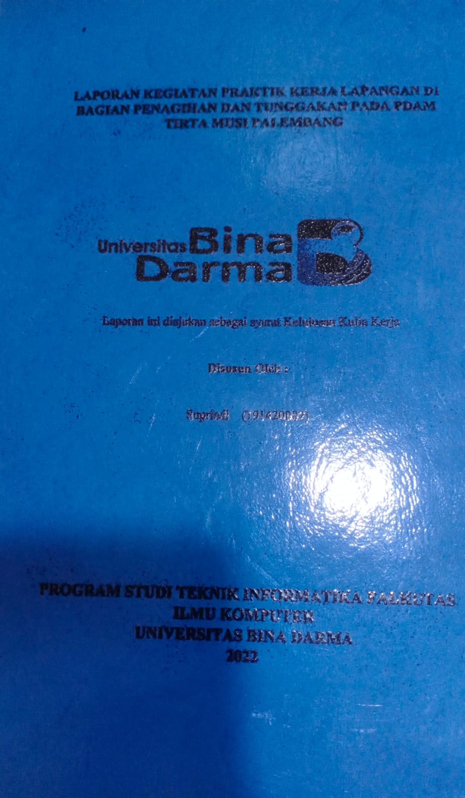 Cover LAPORAN KEGIATAN PRAKTIK KERJA LAPANGAN DI BAGIAN PENAGIHAN DAN TUNGGAKAN PADA PDAM TIRTA MUSI PALEMBANG / Supriadi (191420007)