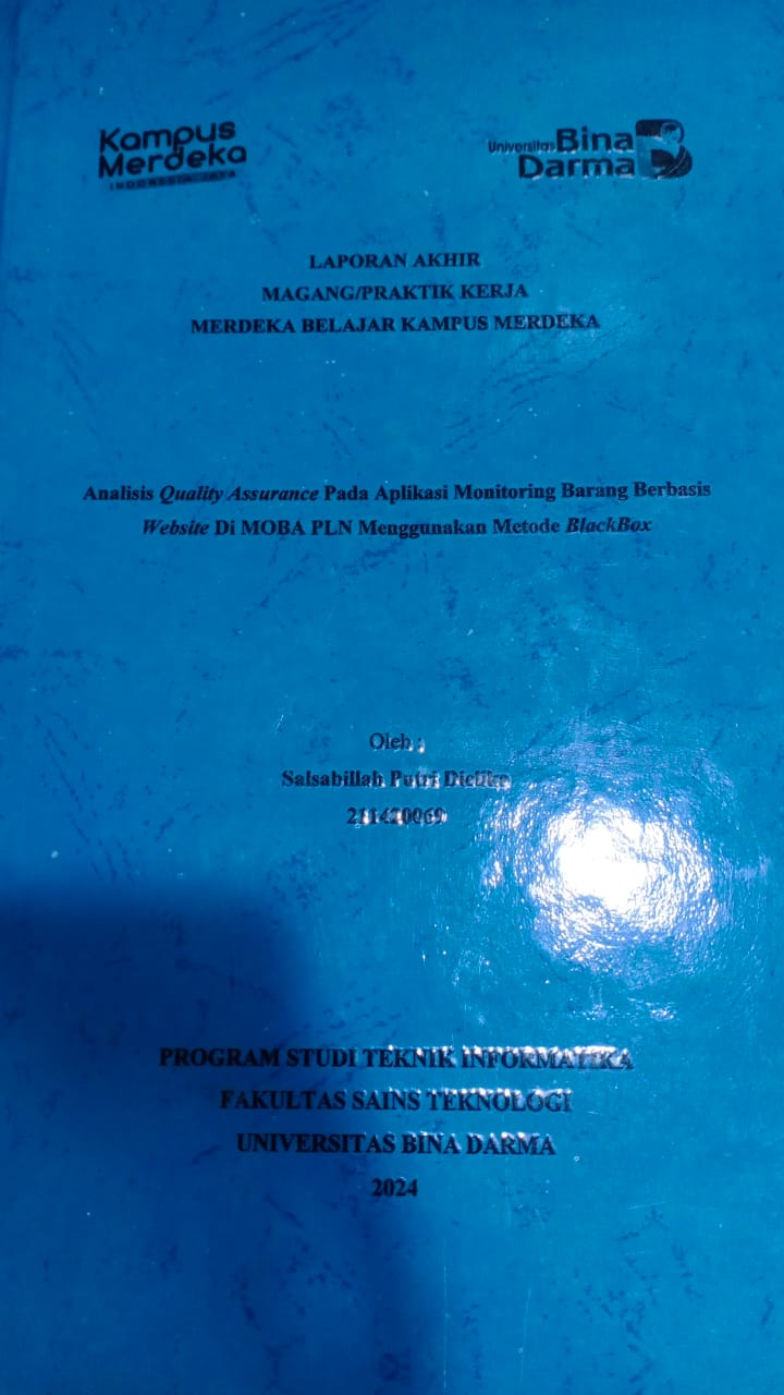 Cover ANALISIS QUALITY ASSURANCE PADA APLIKASI MONITORING BARANG BERBASIS WEBSITE DI MOBA PLN MENGGUNAKAN METODE BLACKBOX / Salsabillah Putri Dielika (211420069)