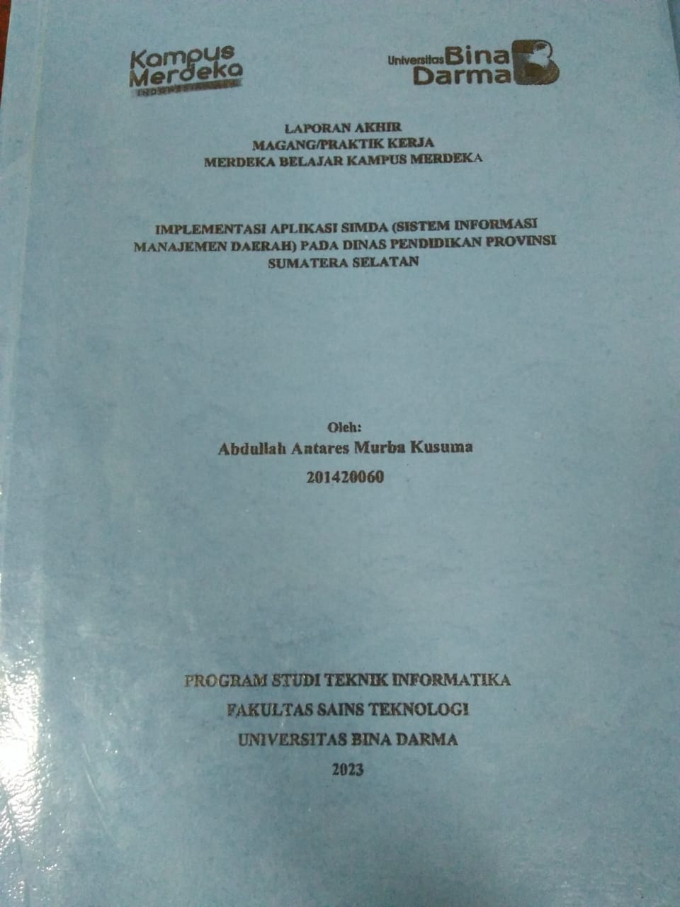 Cover IMPLEMENTASI APLIKASI SIMDA (SISTEM INFORMASI MANAJEMEN DAERAH) PADA DINAS PENDIDIKAN PROVINSI SUMATERA SELATAN / Abdullah Antares Murba Kusuma