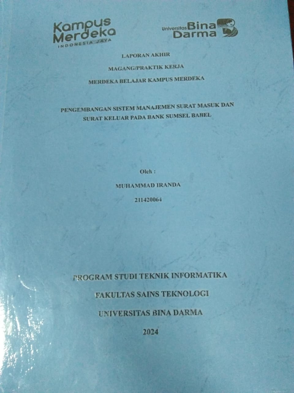Cover PENGEMBANGAN SISTEM MANAJEMEN SURAT MASUK DAN SURAT KELUAR PADA BANK SUMSEL BABEL / Muhammad Iranda