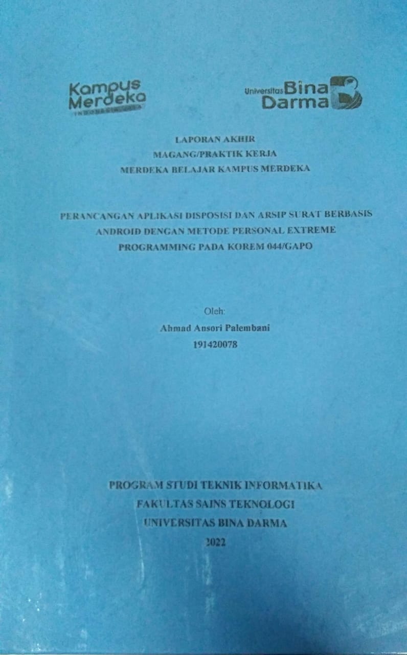 Cover PERANCANGAN APLIKASI DISPOSISI DAN ARSIP SURAT BERBASIS ANDROID DENGAN METODE PERSONAL EXTREME PROGRAMMING PADA KOREM 044/GAPO / Ahmad Ansori Palembani