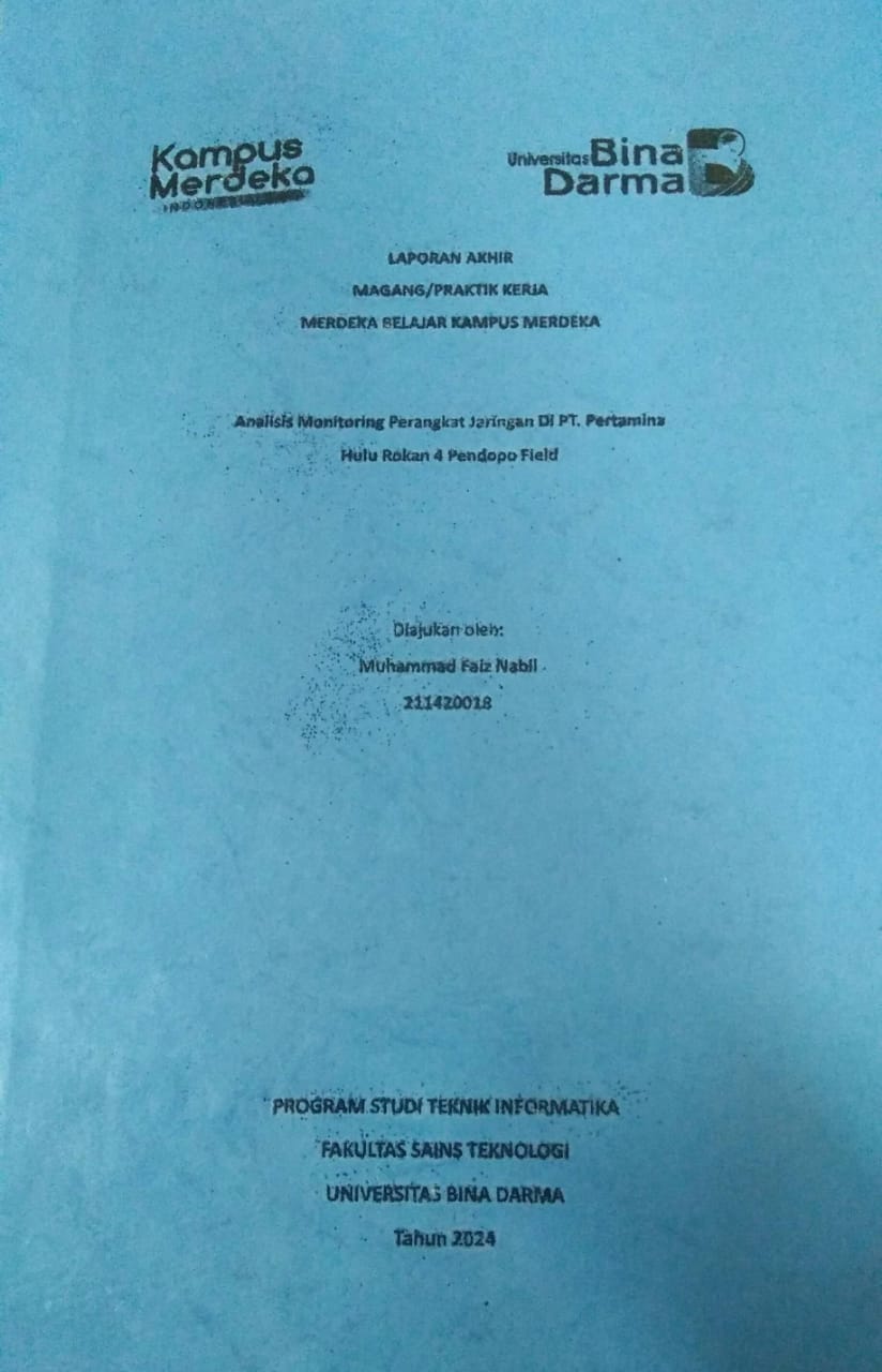 Cover ANALISIS MONITORING PERANGKAT JARINGAN DI PT. PERTAMINA HULU ROKAN 4 PENDOPO FIELD / Muhammad Faiz Nabil