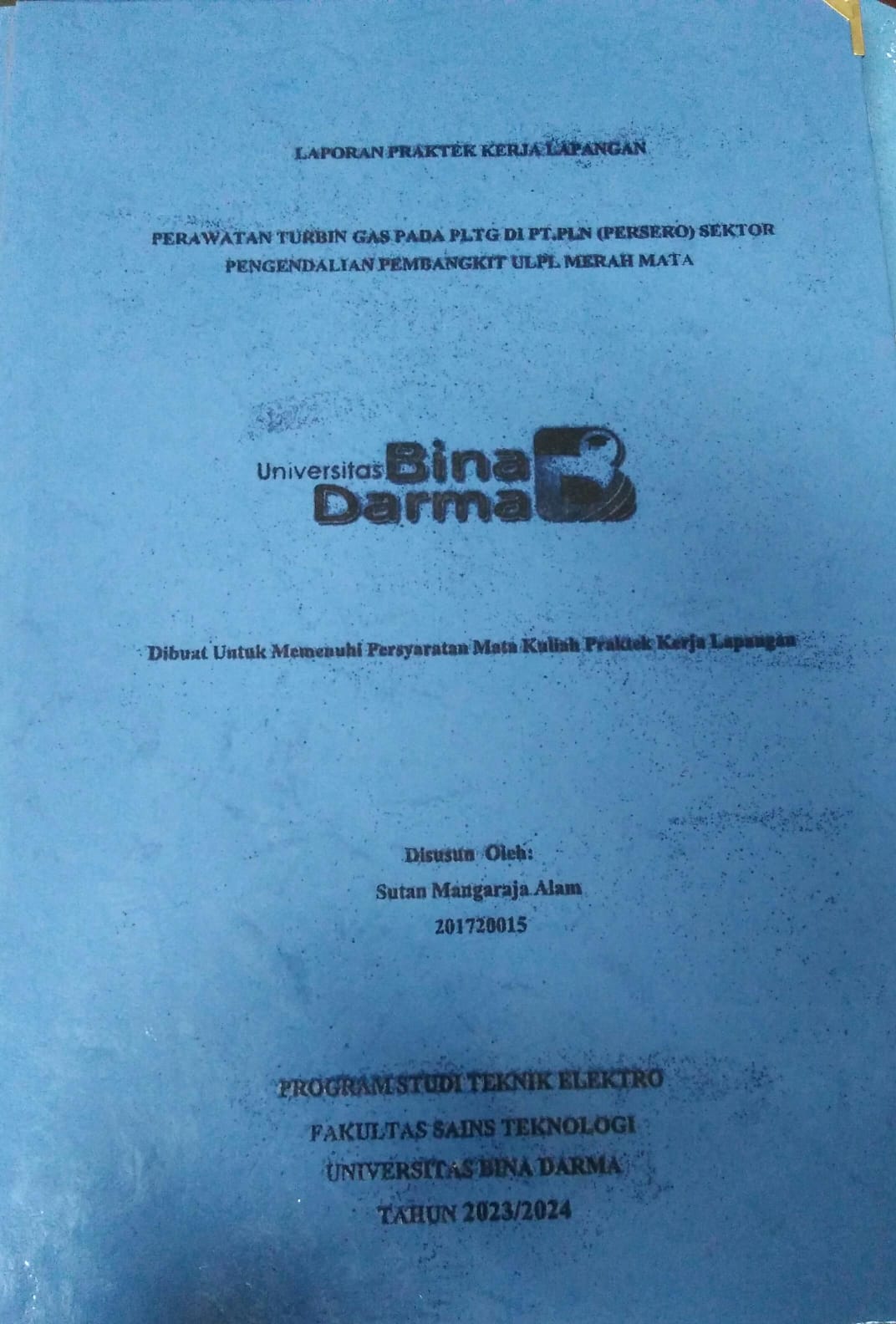 Cover PERAWATAN TURBIN GAS PADA PLTG DI PT.PLN (PERSERO) SEKTOR PENGENDALIAN PEMBANGKIT ULPL MERAH MATA / Sutan Mangaraja Alam