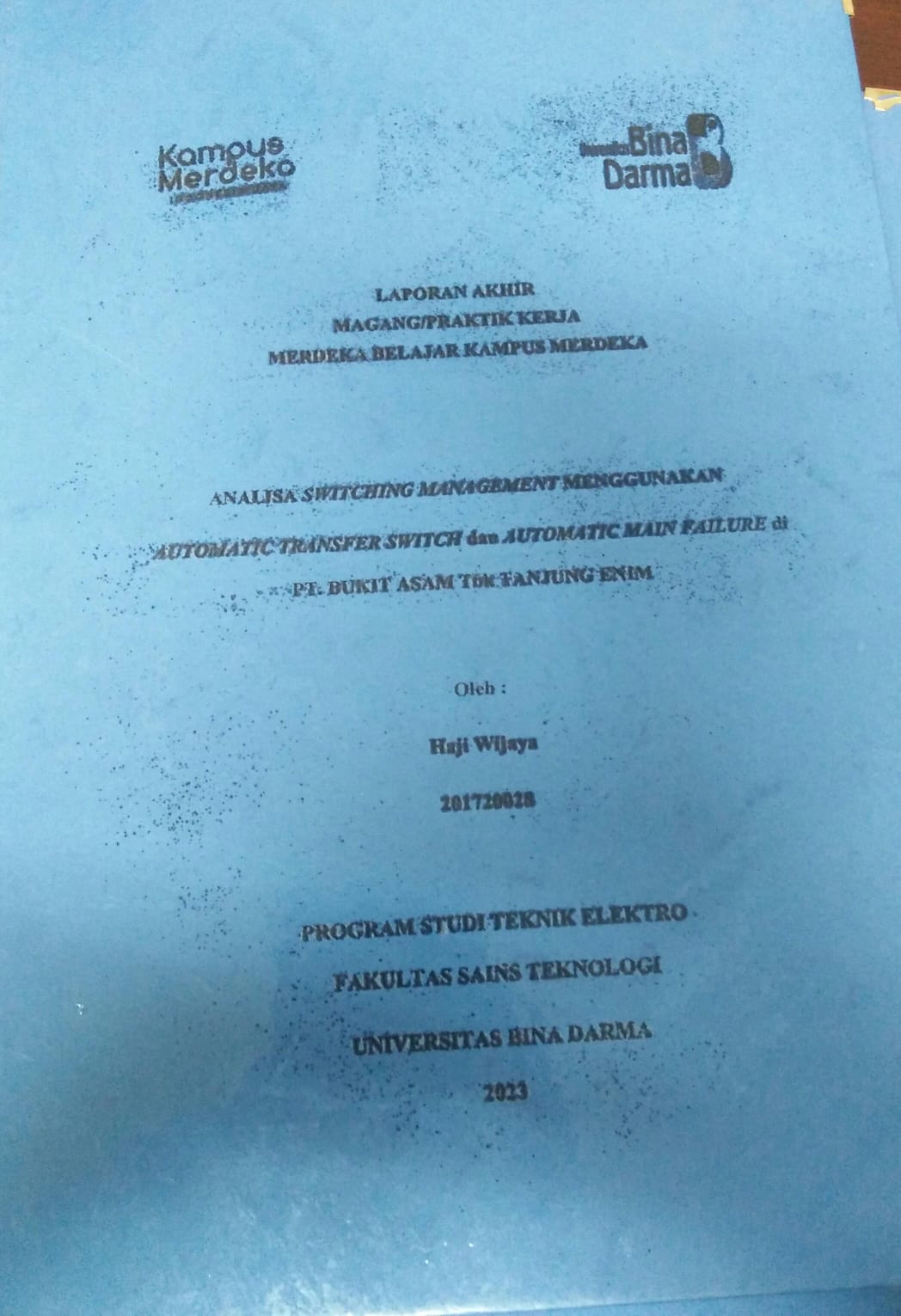 Cover ANALISA SWITCHING MANAGEMENT MENGGUNAKAN AUTOMATIC TRANSFER SWITCH DAN AUTOMATIC MAIN FAILURE DI PT. BUKIT ASAM TBK TANJUNG ENIM / Haji Wijaya