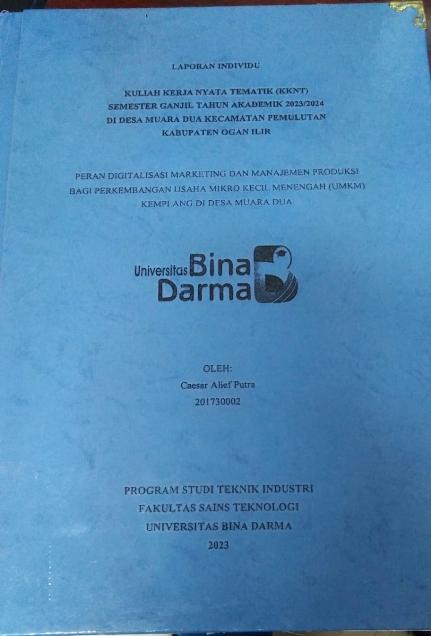 Cover PERAN DIGITALISASI MARKETING DAN MANAJEMEN PRODUKSI BAGI PERKEMBANGAN USAHA MIKRO KECIL MENENGAH (UMKM) KEMPLANG DI DESA MUARA DUA / Caesar Alief Putra