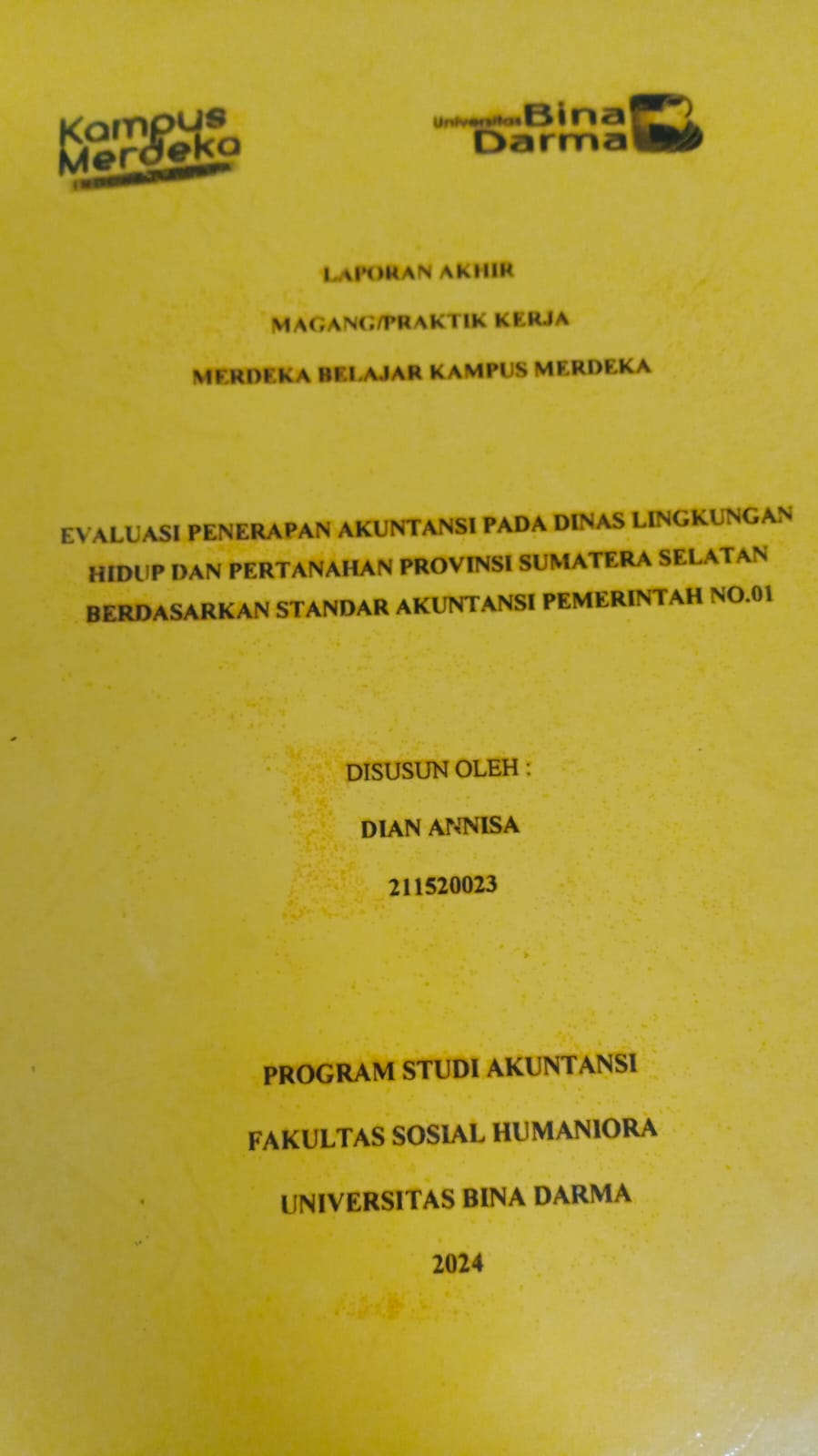 Cover EVALUASI PENERAPAN AKUNTANSI PADA DINAS LINGKUNGAN HIDUP DAN PERTANAHAN PROVINSI SUMATERA SELATAN BERDASARKAN STANDAR AKUNTANSI PEMERINTAHAN NO.01 / Dian Annisa (211520023)
