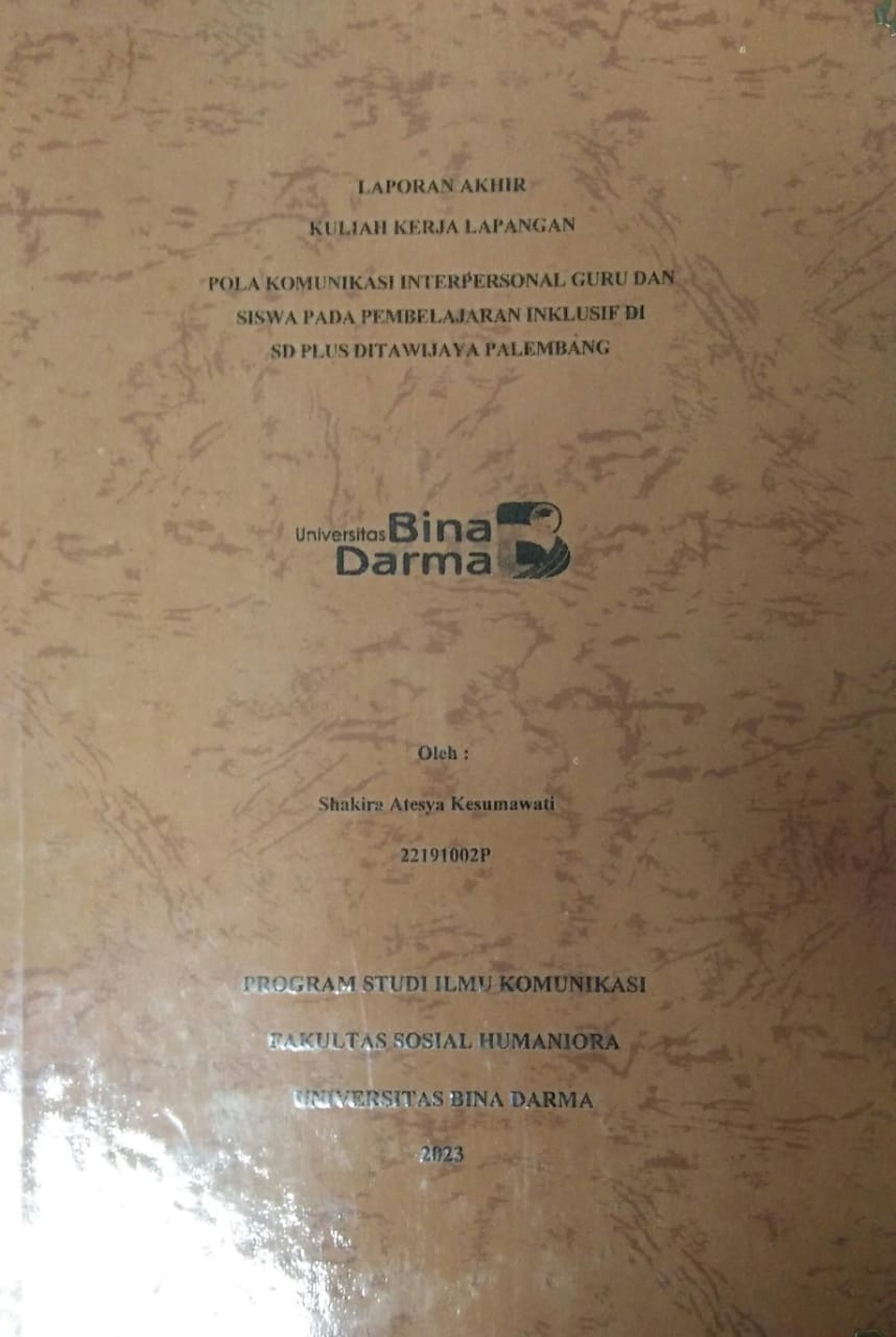 Cover POLA KOMUNIKASI INTERPERSONAL GURU DAN SISWA PADA PEMBELAJARAN INKLUSIF DI SD PLUS DITAWIJAYA PALEMBANG / Shakira Atesya Kesumawati