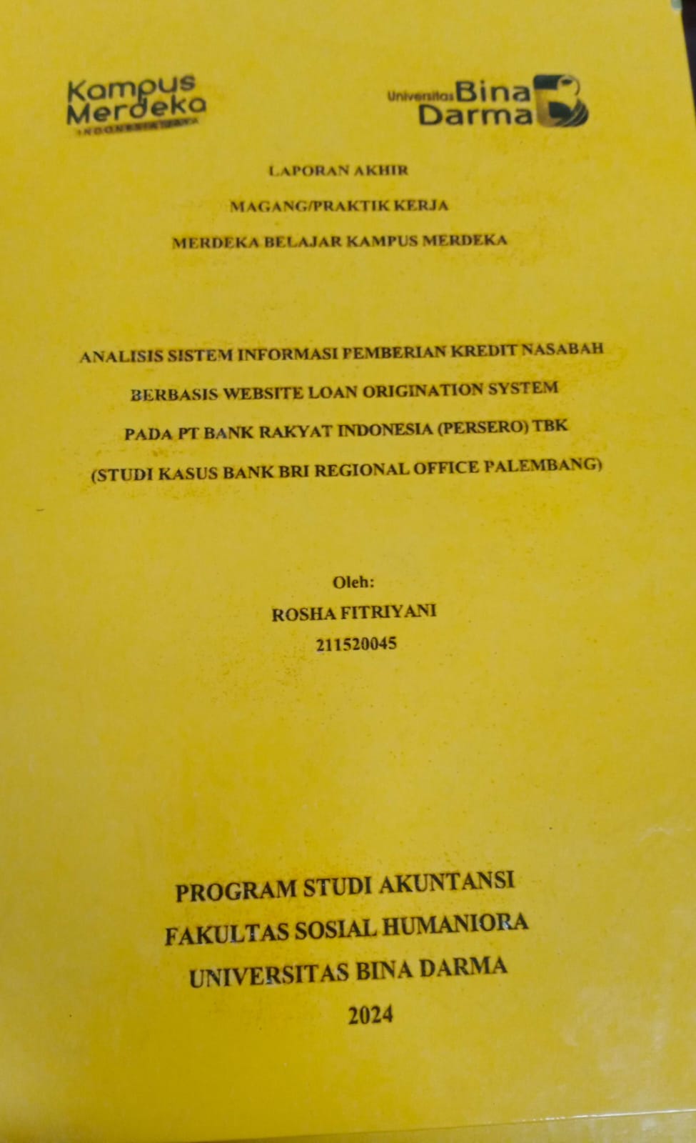 Cover ANALISIS SISTEM INFORMASI PEMBERIAN KREDIT NASABAH BERBASIS WEBSITE LOAN ORIGINATION SYSTEMS PADA PT BANK RAKYAT INDONESIA (PERSERO) TBK (STUDI KASUS BANK BRI REGIONAL OFFICE PALEMBANG) / Rosha Fitriyani (211520045)
