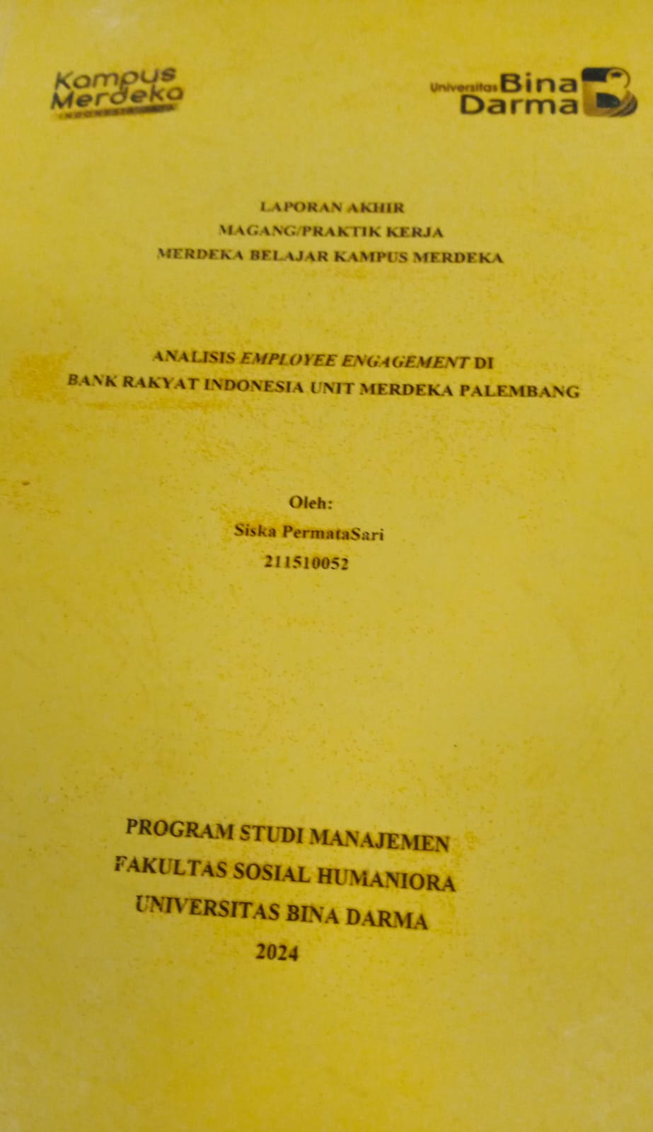 Cover ANALISIS EMPLOYEE ENGAGEMENT DI BANK RAKYAT INDONESIA UNIT MERDEKA PALEMBANG / Siska PermataSari (211510052)