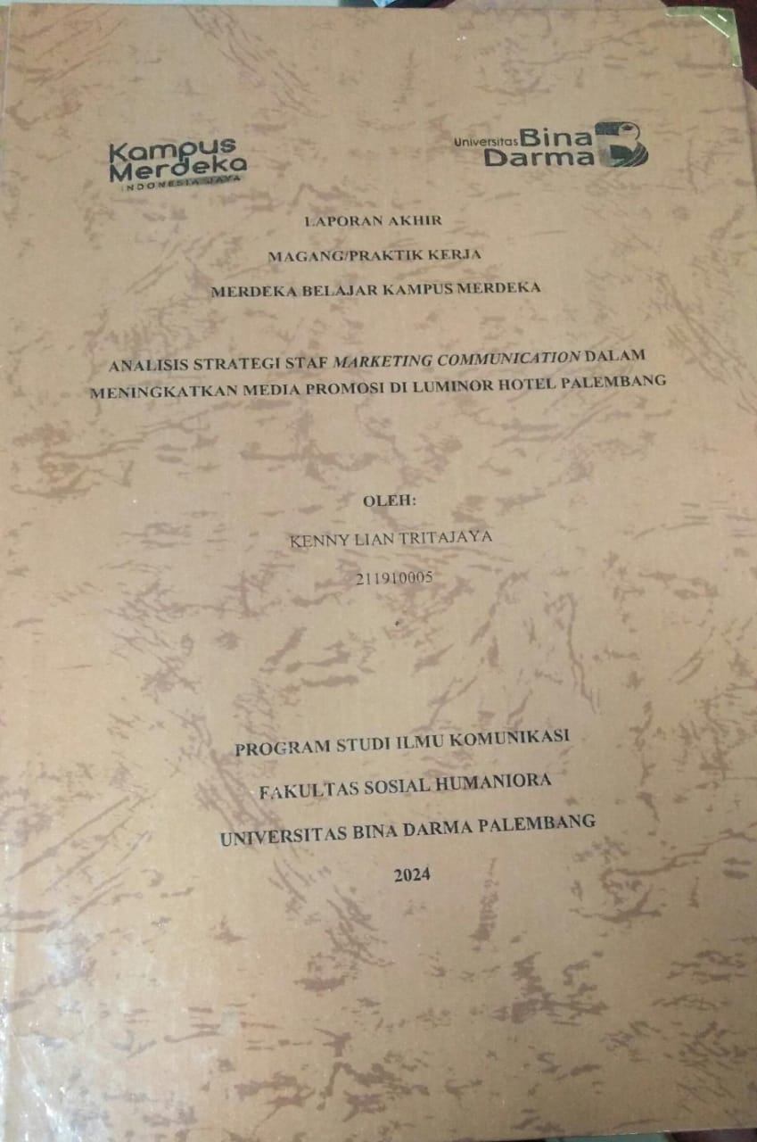 Cover ANALISIS STRATEGI STAF MARKETING COMMUNICATION DALAM MENINGKATKAN MEDIA PROMOSI DI LUMINOR HOTEL PALEMBANG / Kenny Lian Tritajaya
