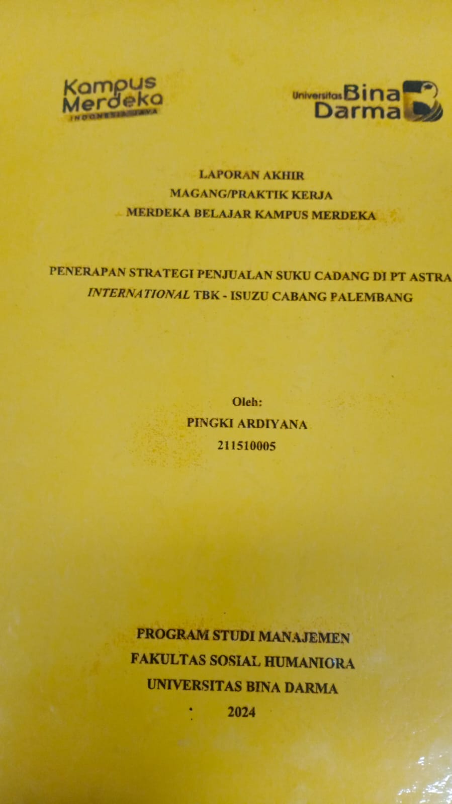 Cover PENERAPAN STRATEGI PENJUALAN SUKU CADANG DI PT ASTRA INTERNATIONAL TBK - ISUZU CABANG PALEMBANG / Pingki Ardiyana (211510005)