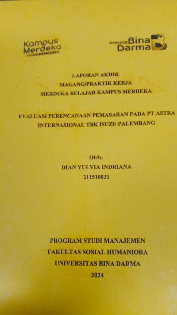 Cover EVALUASI PERENCANAAN PEMASARAN PADA PT ASTRA INTERNASIONAL TBK ISUZU PALEMBANG / Dian Yulvia Indriana (211510031)