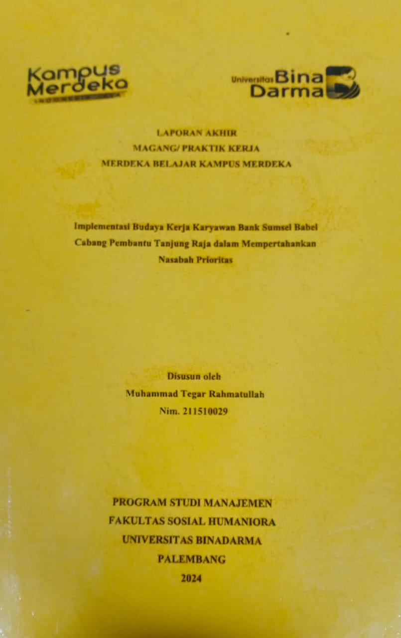 Cover IMPLEMENTASI BUDAYA KERJA KARYAWAN BANK SUMSEL BABEL CABANG PEMBANTU TANJUNG RAJA DALAM MEMPERTAHANKAN NASABAH PRIORITAS / Muhammad Tegar Rahmatullah (211510029)