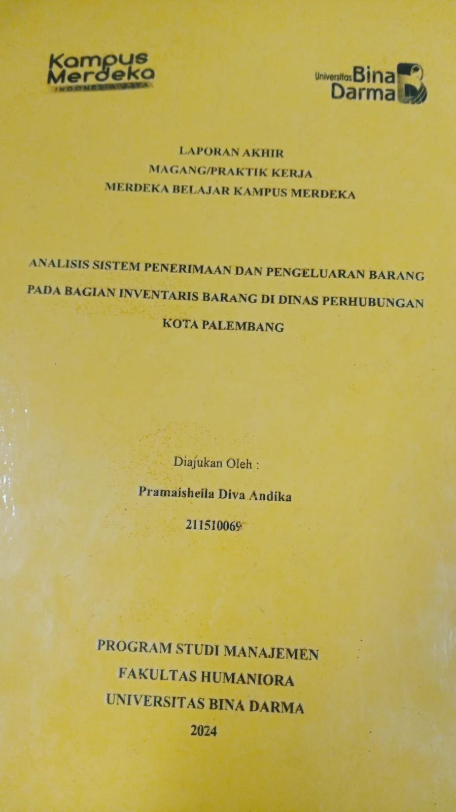 Cover ANALISIS SISTEM PENERIMAAN DAN PENGELUARAN BARANG PADA BAGIAN INVENTARIS BARANG DI DINAS PERHUBUNGAN KOTA PALEMBANG / Pramaisheila Diva Andika (211510069)