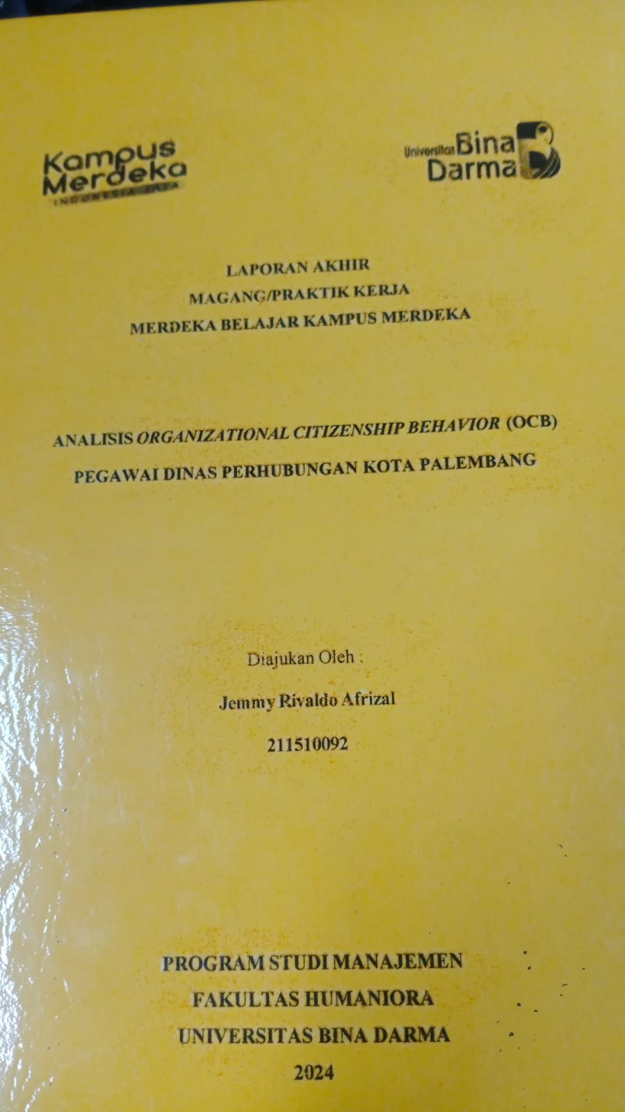 Cover ANALISIS ORGANIZATIONAL CITIZENSHIP BEHAVIOR (OCB) PEGAWAI DINAS PERHUBUNGAN KOTA PALEMBANG / Jemmy Rivaldo Afrizal (211510092)