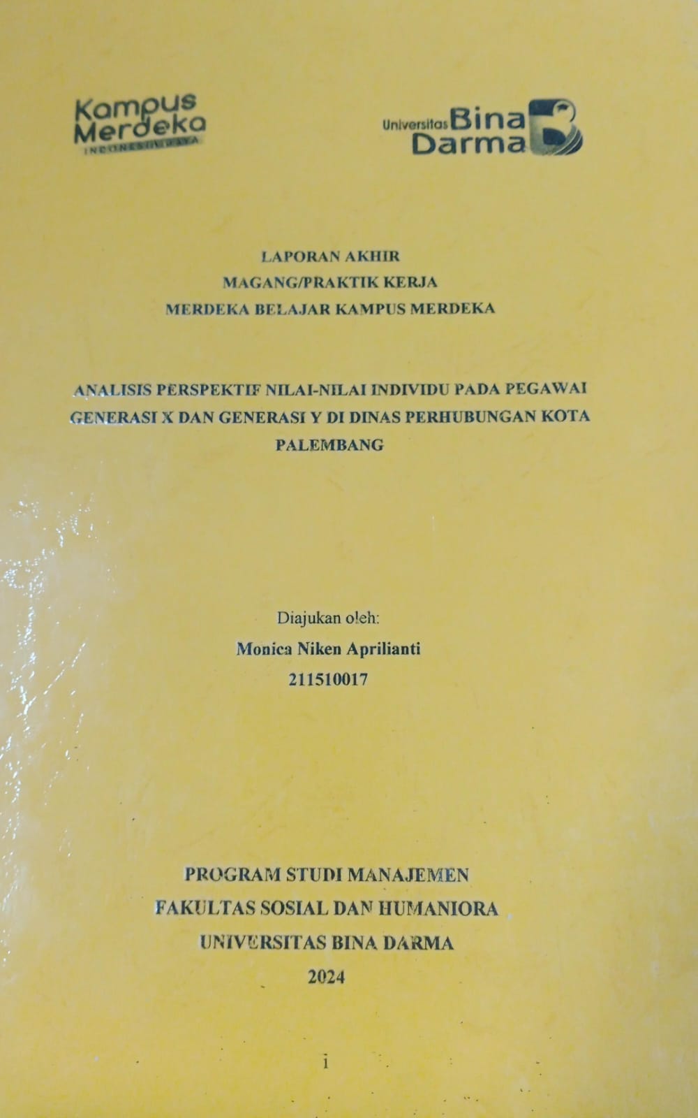 Cover ANALISIS PERSPEKTIF NILAI-NILAI INDIVIDU PADA PEGAWAI GENERASI X DAN GENERASI Y DI DINAS PERHUBUNGAN KOTA PALEMBANG / Monica Niken Aprilianti (211510017)