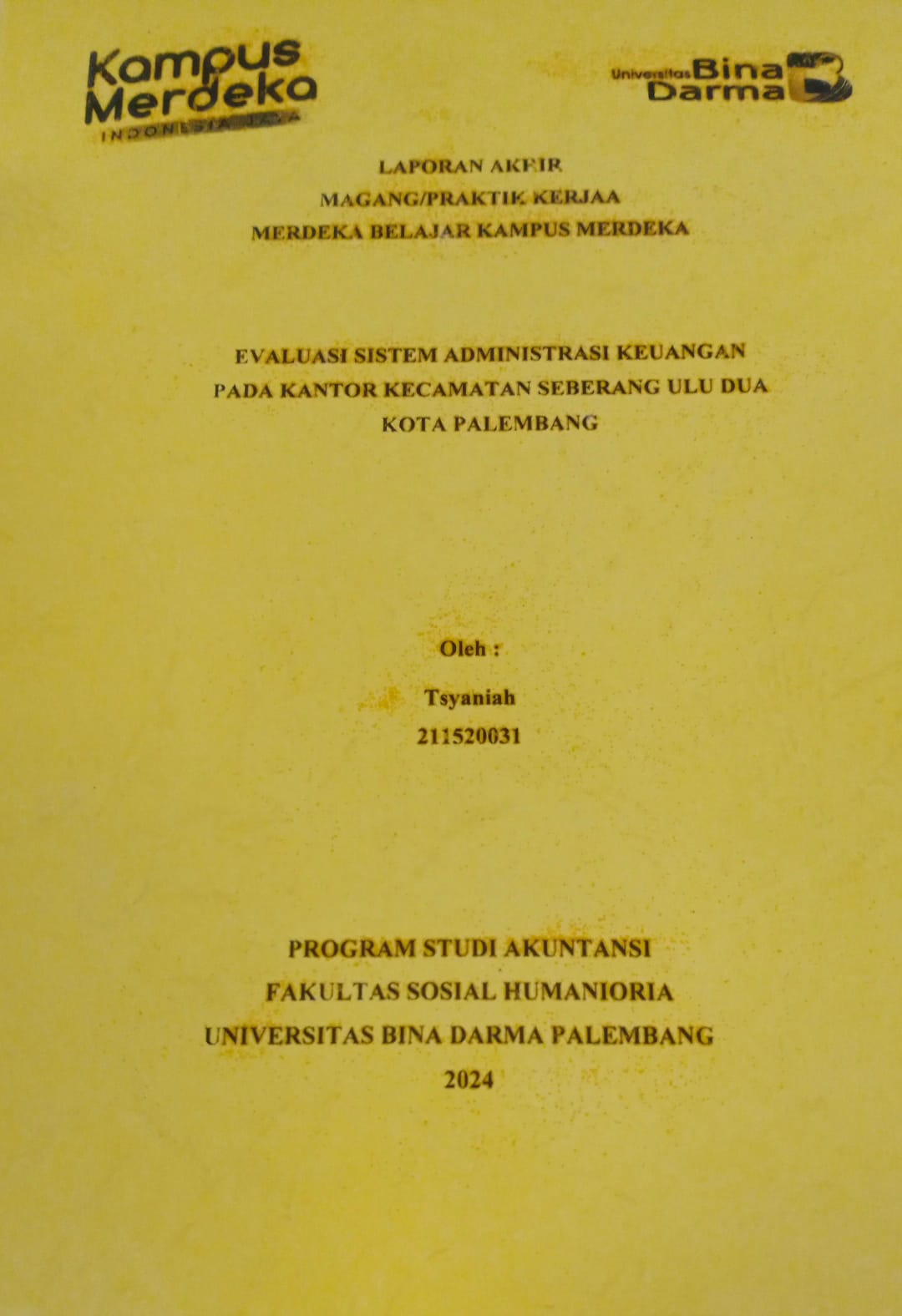 Cover EVALUASI SISTEM ADMINISTRASI KEUANGAN PADA KANTOR KECAMATAN SEBERANG ULU DUA KOTA PALEMBANG / Tsyaniah (211520031)