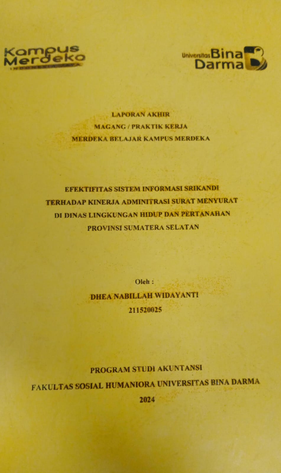 Cover EFEKTIFITAS SISTEM INFORMASI SRIKANDI TERHADAP KINERJA ADMINISTRASI SURAT MENYURAT DI DINAS LINGKUNGAN HIDUP DAN PERTANAHAN PROVINSI SUMATERA SELATAN / Dhea Nabillah Widayanti (211520025)